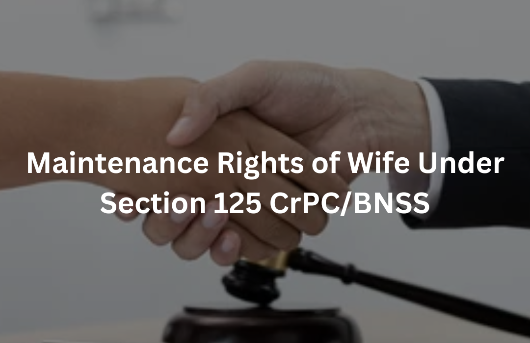 Maintenance Rights of Wife Under Section 125 CrPC/BNSS